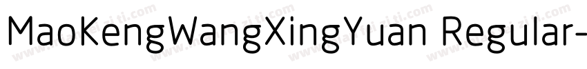 MaoKengWangXingYuan Regular字体转换
